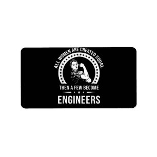 Funny Engineer For All Women Are Created Equal Label