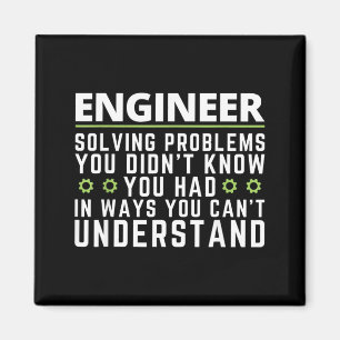 Funny Engineer Sarcastic Quote Engineering Humour Magnet