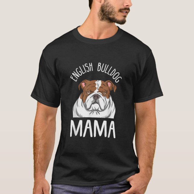Funny English Bulldog Lover Mum Design English  T-Shirt (Front)