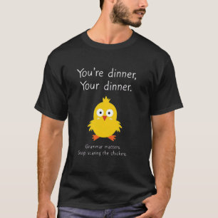 Funny English Grammar Matters Chicken Punctuation  T-Shirt