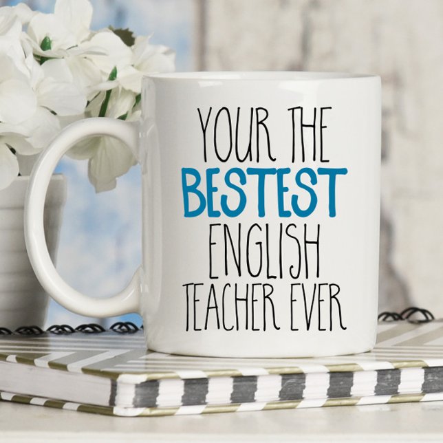 Funny English Teacher Bestest Ever Coffee Mug (Creator Uploaded)