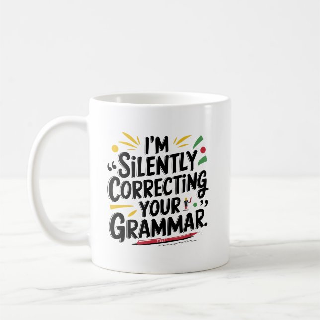 Funny English Teacher: Silent Grammar  Design For  Coffee Mug (Left)