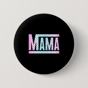 Funny epic mama chequered colourful glow mum 6 cm round badge