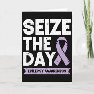 Funny Epilepsy Awareness Seize The Day Ribbon Card