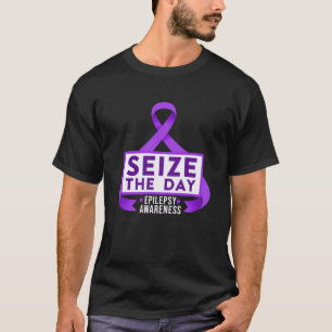 Funny Epilepsy Awareness Seize The Day T-Shirt