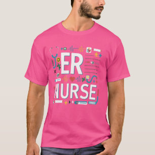 Funny er nurse emergency room nurse school nursing T-Shirt