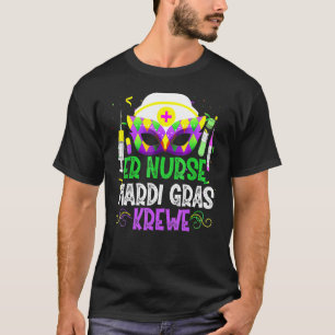 Funny Er Nurse Krewe Nursing Masks Mardi Gras Carn T-Shirt
