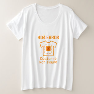 funny error costume not found halloween humour plus size T-Shirt