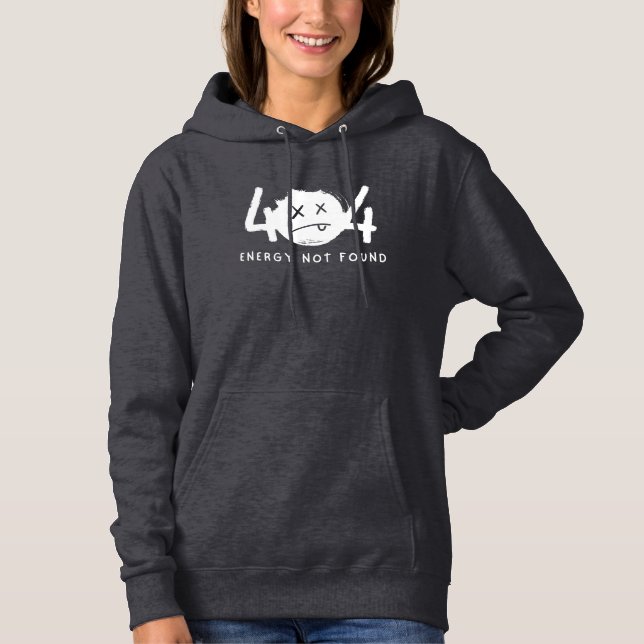 Funny Error Message Tired Energy Not Found Hoodie (Front)