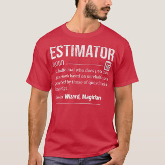 Funny Estimator Definition, Funny Quote Job Titles T-Shirt