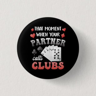Funny Euchre That Moment When Your Partner Calls C 3 Cm Round Badge