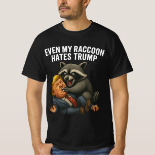 Funny Even My Racoon Hates Trump 2026 Anti-Trump  T-Shirt