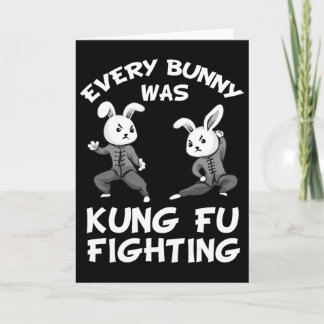 Funny Every Bunny Was Kung Fu Fighting Gift For Bo Card