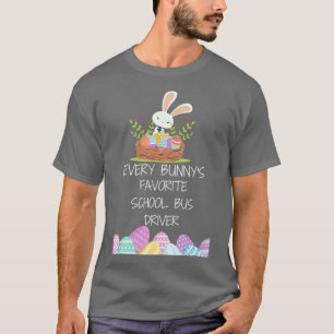 Funny Every bunnyx27s Favourite school bus driver T-Shirt
