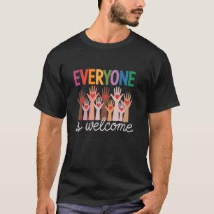 Funny Everyone Is Welcome Here Teacher Quote Women T-Shirt