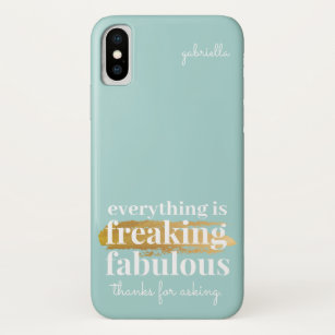Funny Everything is Fabulous Saying Sarcastic Fun Case-Mate iPhone Case