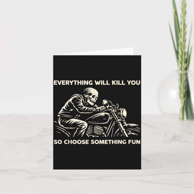 Funny Everything Will Kill Choose Something Card (Front)