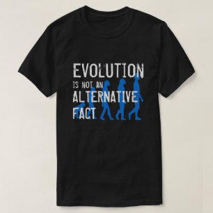 Funny "Evolution is Not an Alternative Fact" T-Shirt
