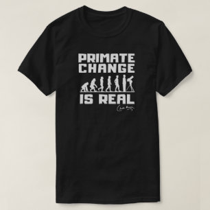 Funny Evolution Primate Climate Change Is Real T-Shirt
