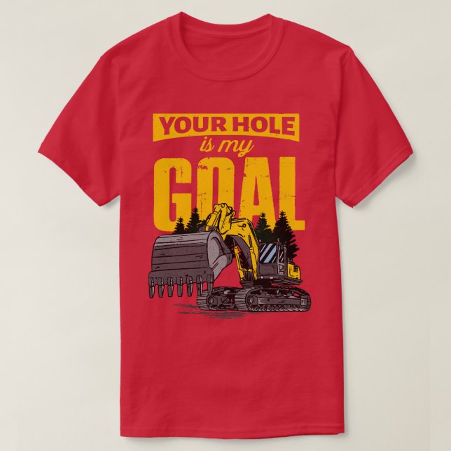 Funny Excavator Heavy Machines Operator 13 T-Shirt (Design Front)