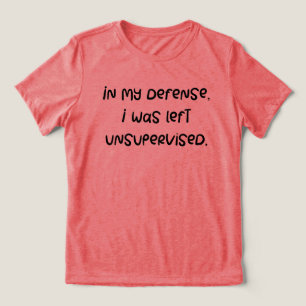 Funny Excuse Quote. Joke Humourous Saying Gag Gift Tri-Blend Shirt