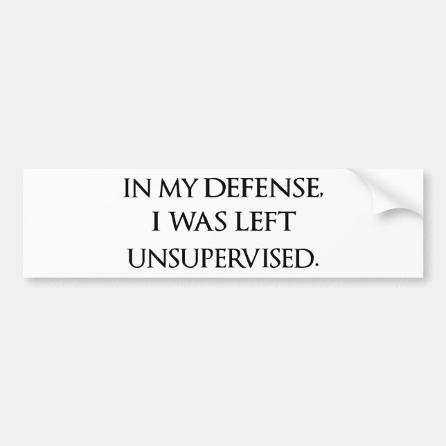 Funny Excuse Quote Witty Manly Typography Quotes Bumper Sticker (Front)