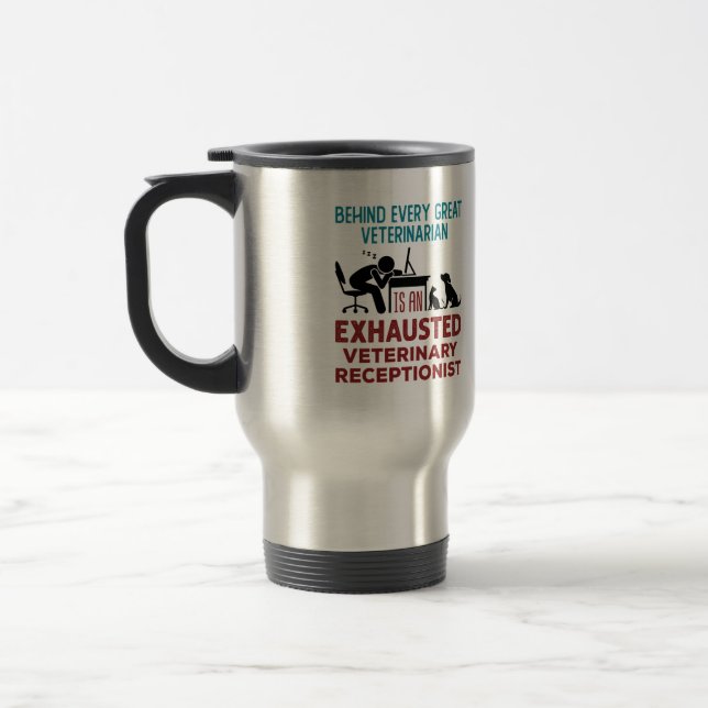Funny Exhausted Veterinary Receptionist Two-Tone Travel Mug (Left)