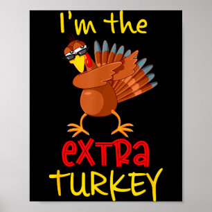Funny Extra Turkey Matching Family Group Thanksgiv Poster