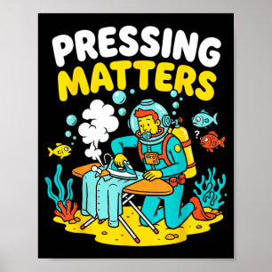 Funny Extreme Ironing Scuba Diver Pressing s Poster
