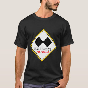 Funny Extremely Difficult Double Black Diamond Ski T-Shirt