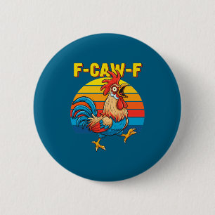 Funny F Awk F Chicken F Caw F Rooster Pun Retro Cl 6 Cm Round Badge