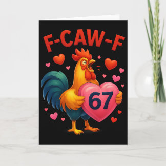 Funny F-caw-f 67 Rooster Meme Valentine Day Humour Card