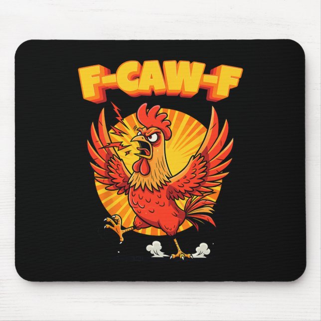 Funny F-caw-f Angry Rooster F Off  Mouse Pad (Front)