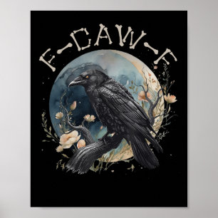 Funny F-caw-f Black Crow Fcawf Black Crow  Poster