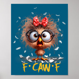 Funny F-caw-f Black Crow Fcawf Humor Quote Bird Sh Poster