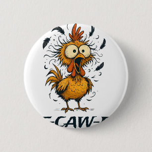 Funny F-caw-f Chicken Bird F-caw-f Graphic For Man 6 Cm Round Badge