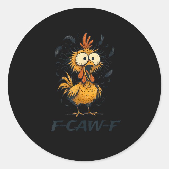 Funny F-Caw-F Chicken Bird F-Caw-F Graphic Minimal Classic Round Sticker (Front)