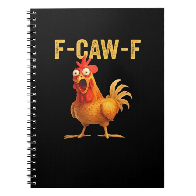 Funny F Caw F Chicken Creative Casual Design Notebook (Front)
