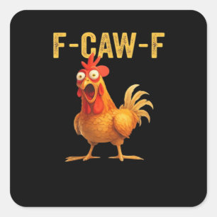 Funny F-Caw-F Chicken Creative Casual Square Sticker