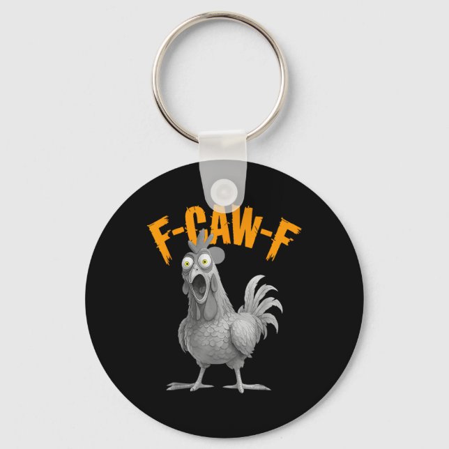 Funny F-caw-f Chicken F C A W F Chicken  Key Ring (Front)