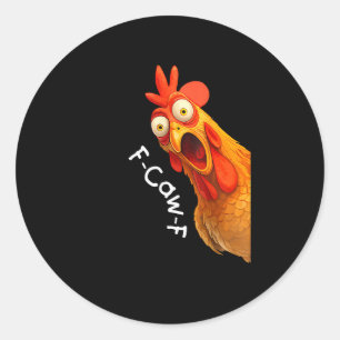 Funny F-Caw-F Chicken F-Caw-F Chicken Creative Cas Classic Round Sticker
