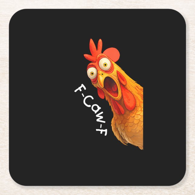 Funny F-Caw-F Chicken F-Caw-F Chicken Creative Cas Square Paper Coaster (Front)