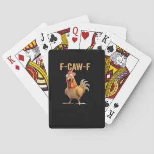 Funny F-Caw-F Chicken F-Caw-F Chicken Funny Trendy Playing Cards