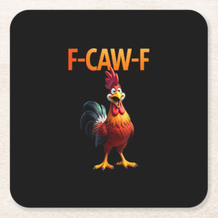 Funny F-Caw-F Chicken F-Caw-F Chicken Gothic Vinta Square Paper Coaster