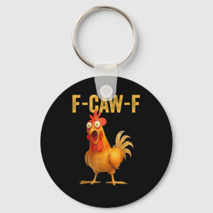 Funny F-Caw-F Chicken F-Caw-F Chicken Minimal Clea Key Ring