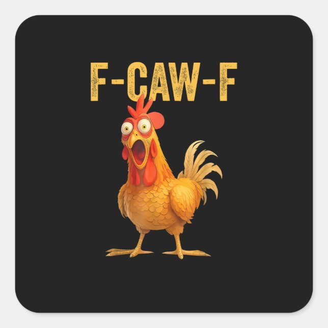Funny F-Caw-F Chicken F-Caw-F Chicken Minimal Clea Square Sticker (Front)