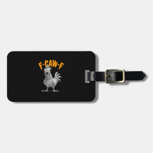 Funny F-Caw-F Chicken F-Caw-F Chicken Retro Classi Luggage Tag