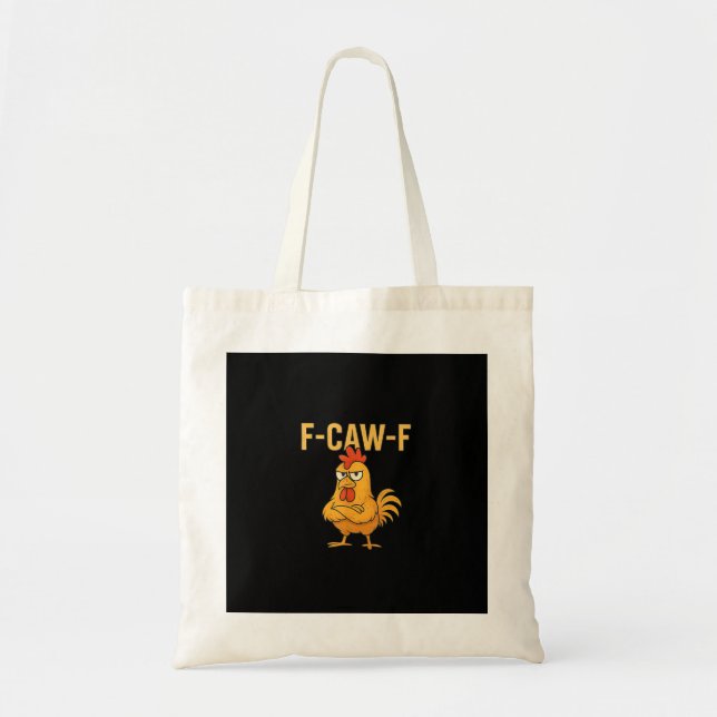 Funny F-Caw-F Chicken F-Caw-F Chicken Rooster Meme Tote Bag (Front)