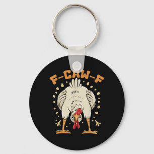 Funny F-Caw-F Chicken F-Caw-F Chicken Vintage Grap Key Ring