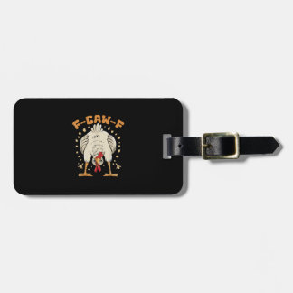 Funny F-Caw-F Chicken F-Caw-F Chicken Vintage Grap Luggage Tag